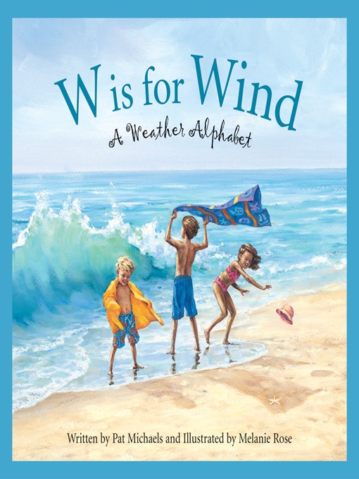 Title details for W is for Wind by Pat Michaels - Available